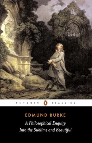 A Philosophical Enquiry into the Sublime and Beautiful: And Other Pre-Revolutionary Writings (Penguin Classics) von Penguin